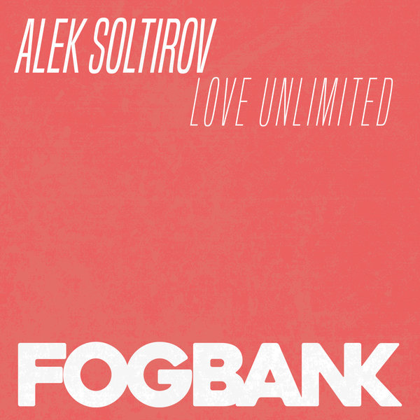 Alek Soltirov - Love Unlimited / ZFOG188