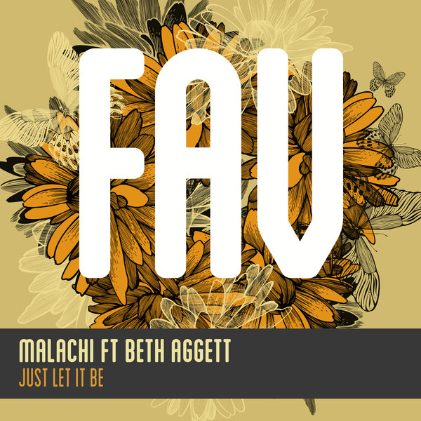 Malachi feat. Beth Aggett - Just Let It Be / FAV39