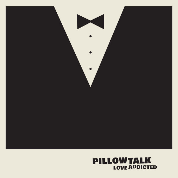 Pillowtalk - Love Addicted / CLR003D