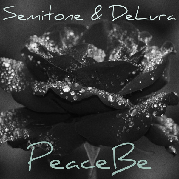 Semitone & DeLura - Peace Be / QPENT0071