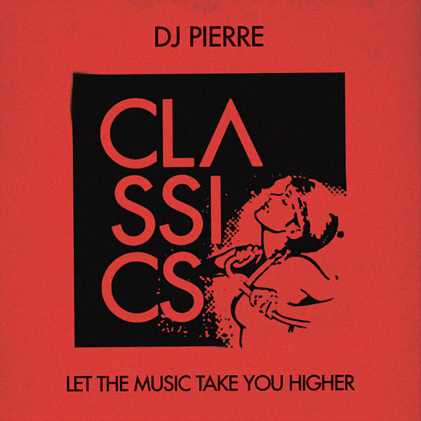 DJ Pierre - Let The Music Take You Higher / GPM352