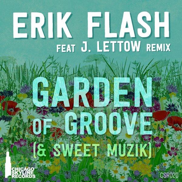 Erik Flash - Garden Of Groove / CSR020
