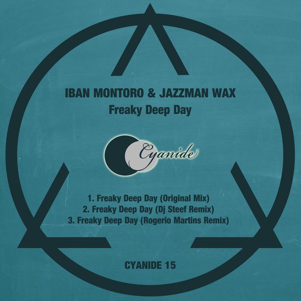 Iban Montoro & Jazzman Wax - Freaky Deep Day / CYAN15
