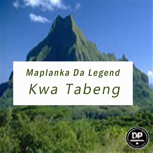 Maplanka Da Legend - Kwa Tabeng / DP0041