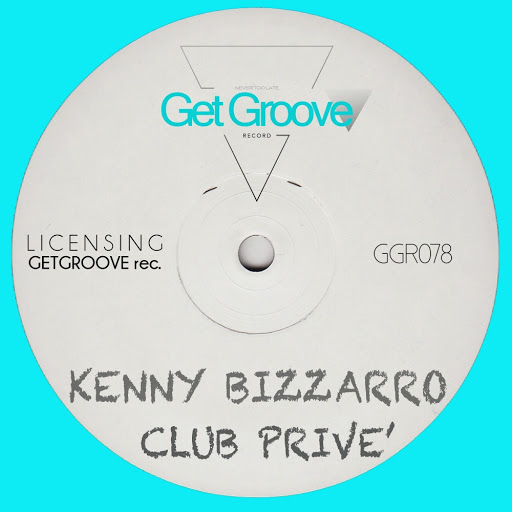Kenny Bizzarro - Club Prive' / GGR078