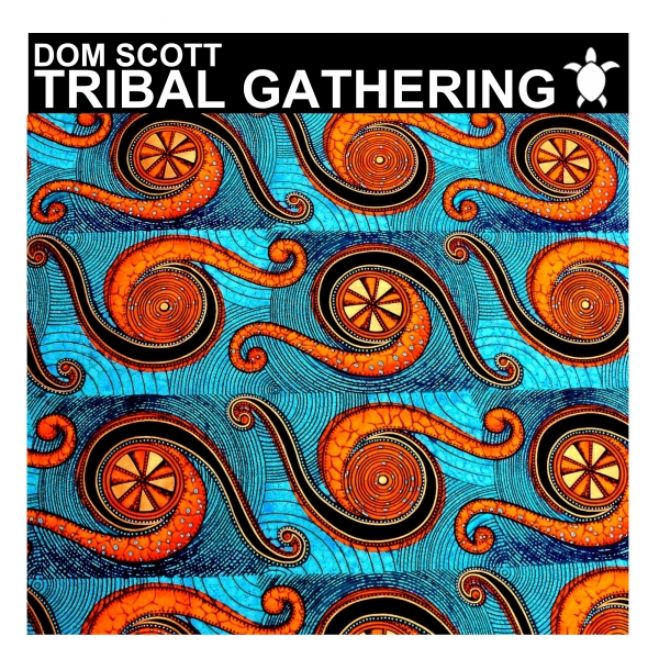 Dom Scott - Tribal Gathering / VR037