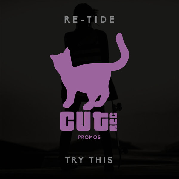 Re-Tide - Try This / CUT035