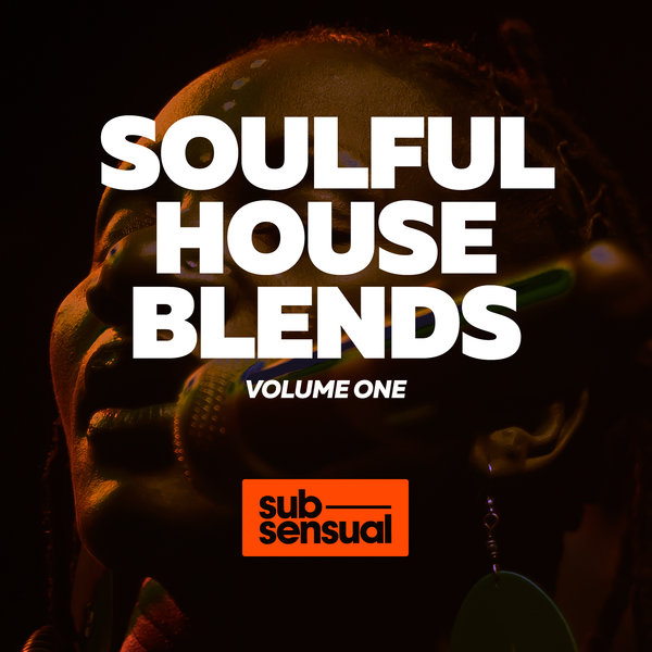 VA - Soulful House Blends (Volume One) / SUBSDRSHBV1
