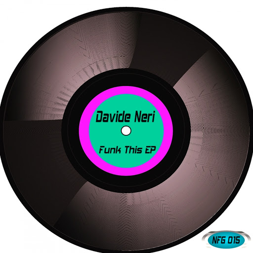 Davide Neri - Funk This EP / NFG015