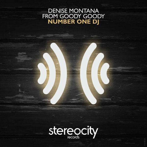 Denise Montana From Goody Goody - Number One DJ / STC079