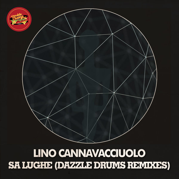 Lino Cannavacciuolo - Sa Lughe (Dazzle Drums Remixes) / DCR082
