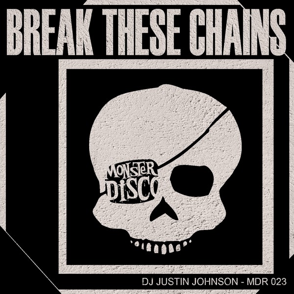 DJ Justin Johnson - Break These Chains / MDR023