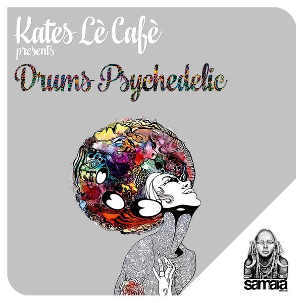 Kates Lè Cafè - Drums Psychedelic / SMRCDS064