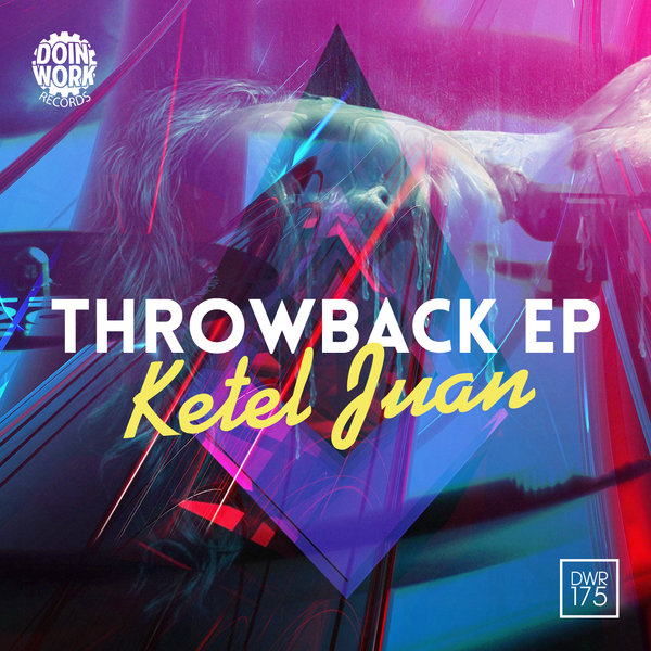 Ketel Juan - Throwback EP / DWR175