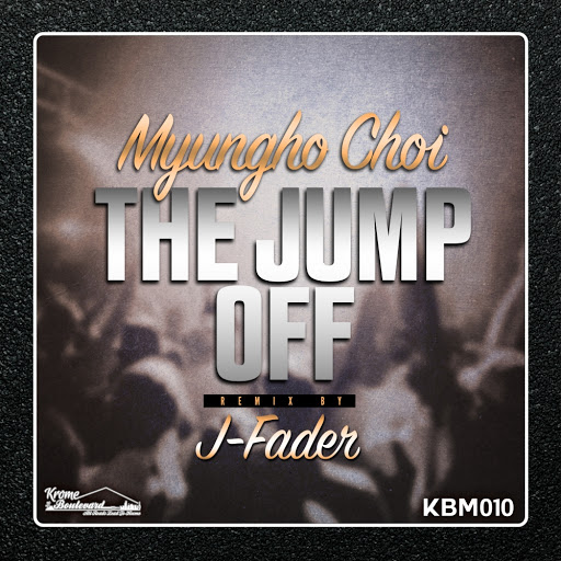 Myungho Choi - The Jump Off / KBM010