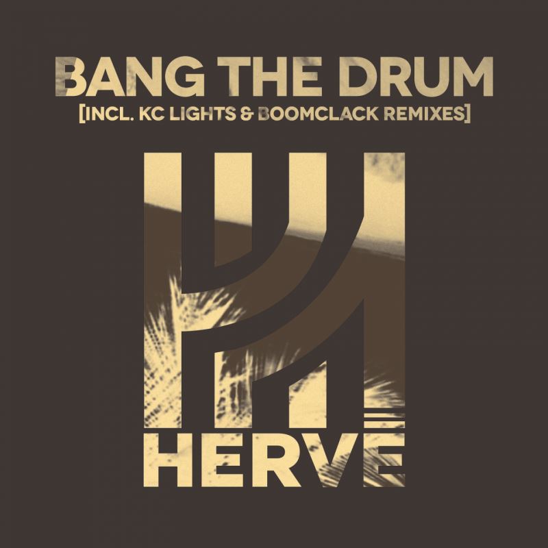 Herve - Bang The Drum (Remixes) / SKINT345R