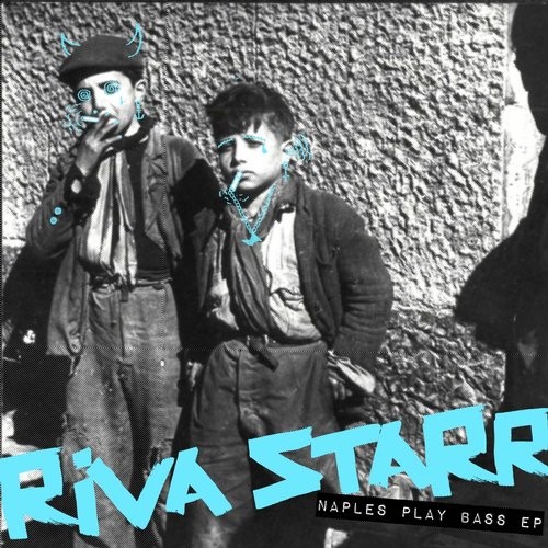 Riva Starr - Naples Play Bass EP / SNATCH075