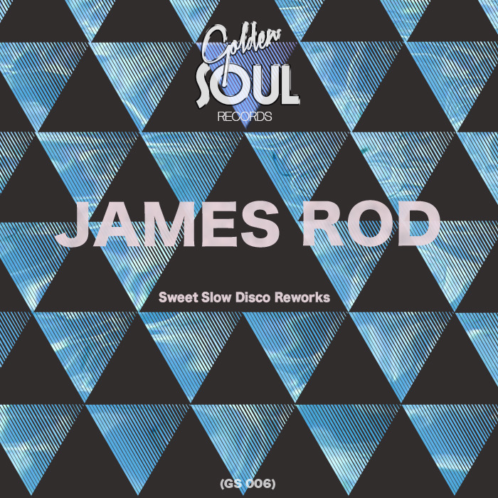 James Rod - Sweet Slow Disco Reworks / GS 006