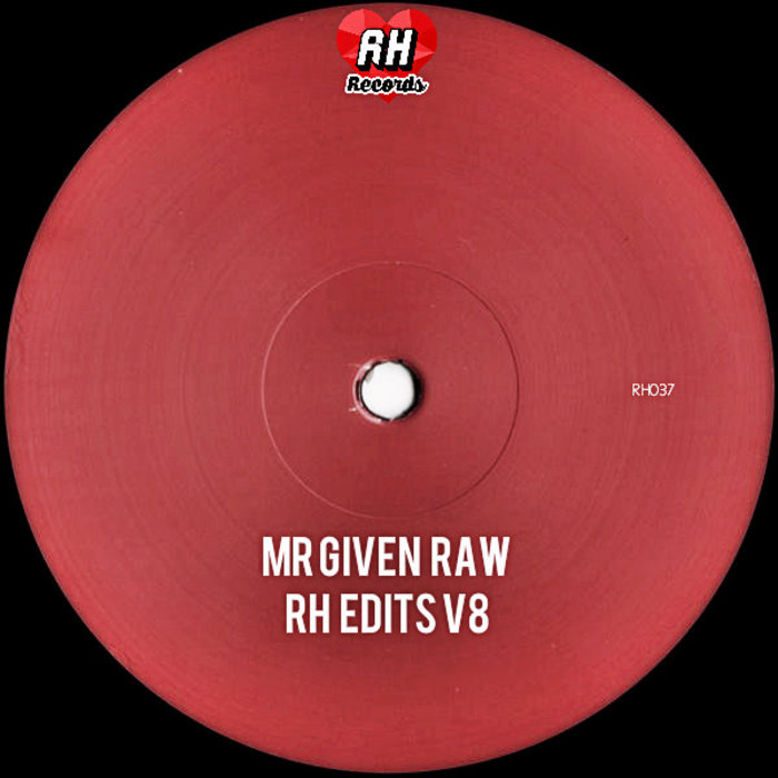 Mr Given Raw - RH Edits V8 / RH 037