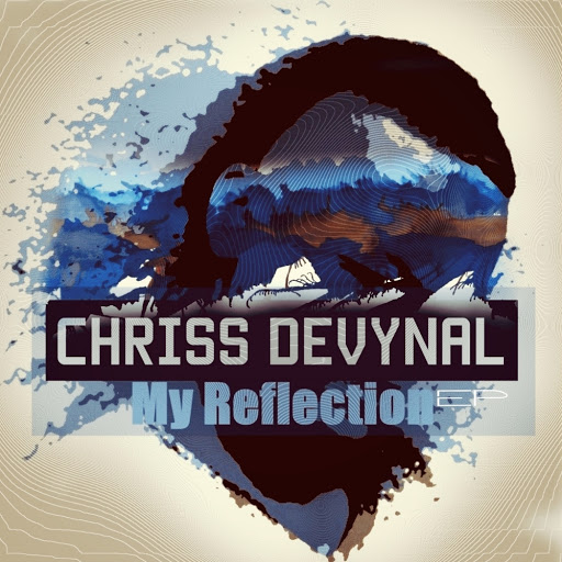 Chriss DeVynal - My Reflection / AVE005