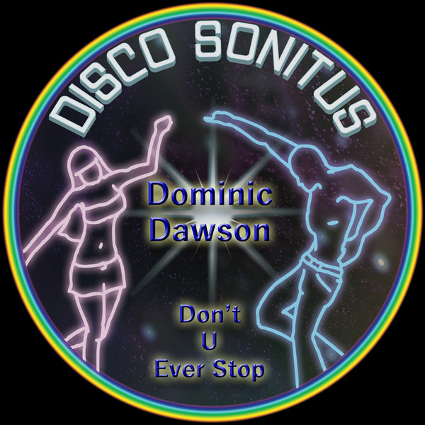Dominic Dawson - Don't U Ever Stop / DS0012