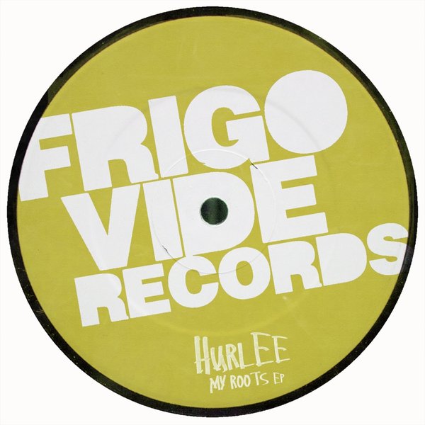 Hurlee - My Roots EP / FVR2009