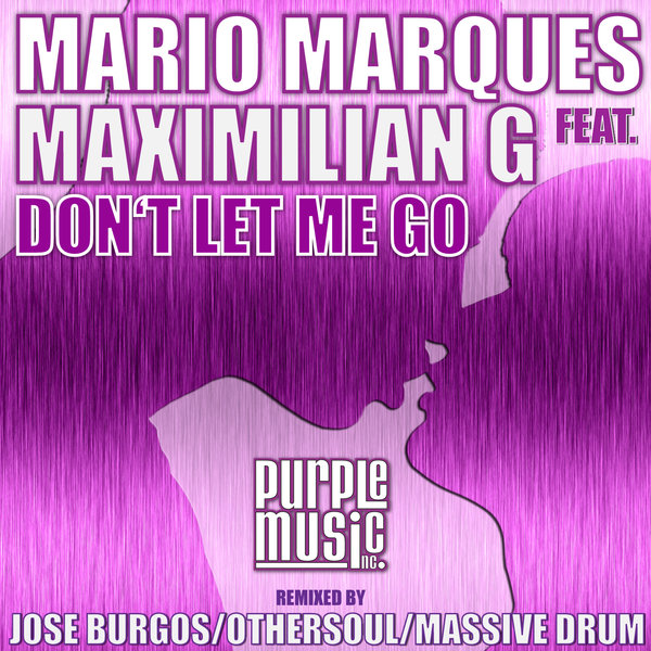 Mario Marques feat.Maximilian G - Don't Let Me Go / PM212