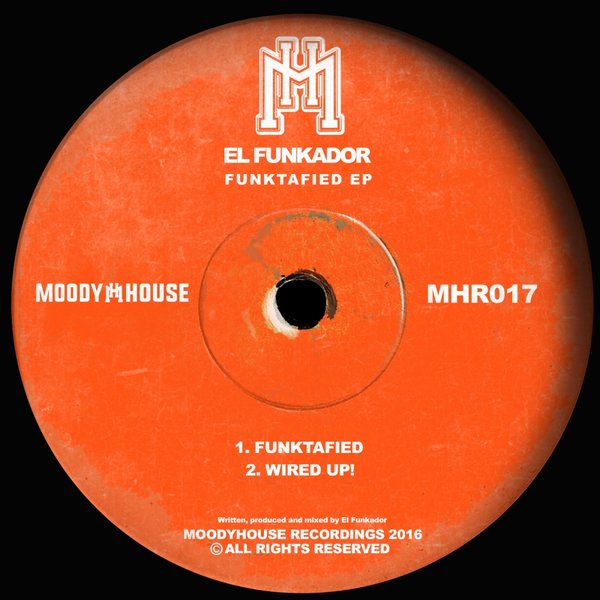 El Funkador - Funktafied EP / MHR017