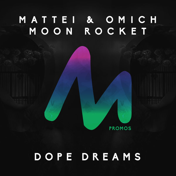 Mattei & Omich, Moon Rocket - Dope Dreams / METPO048