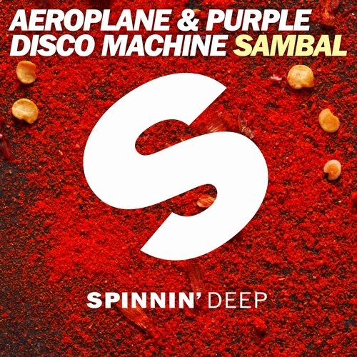 Aeroplane & Purple Disco Machine - Sambal / SPDEEP348