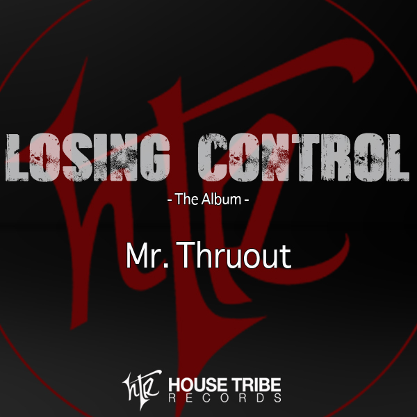 Mr. Thruout - Losing Control / HTR143