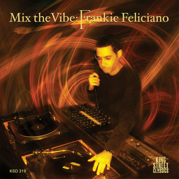 VA - Frankie Feliciano - Mix the Vibe Frankie Feliciano / KSD 319