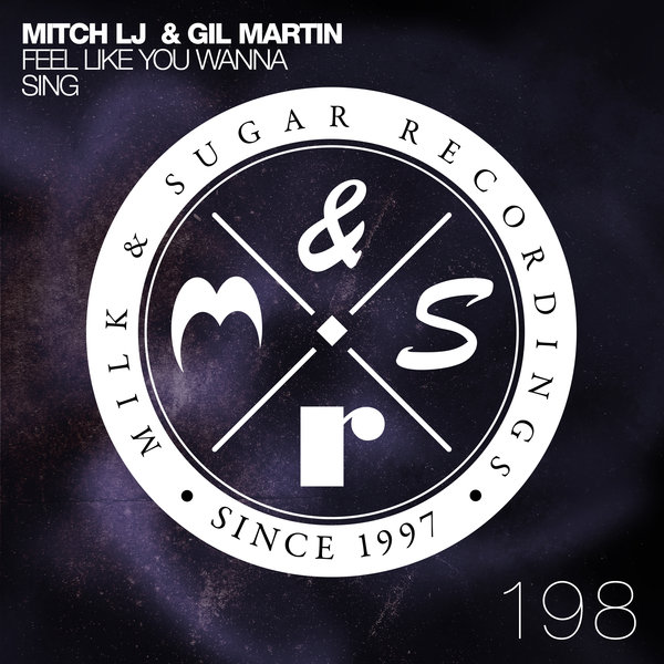 Mitch LJ & Gil Martin - Feel Like You Wanna Sing / MSR198