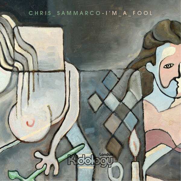 Chris Sammarco - I'm A Fool / KIDOLOGY121