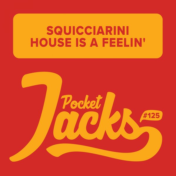 Squicciarini - House Is A Feelin' / PJT125