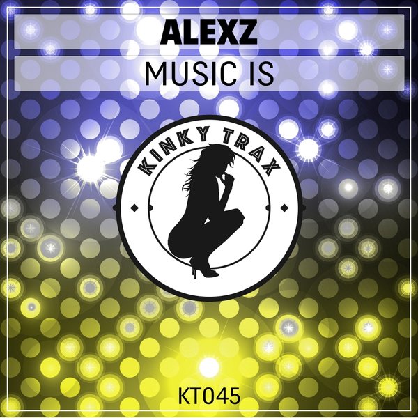 AlexZ - Music Is / KT045