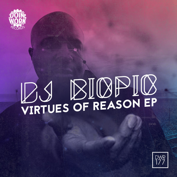 DJ Biopic - Virtues Of Reason EP / DWR177