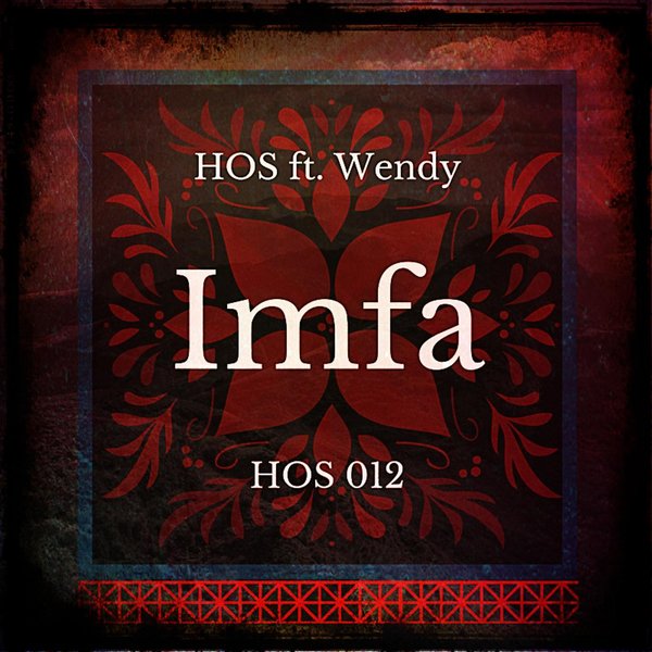 Hos ft. Wendy - Imfa / HOS012