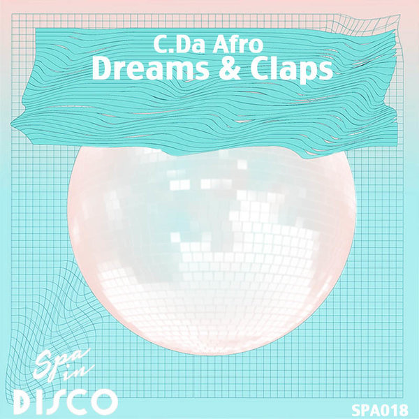 C. Da Afro - Dreams & Claps / SPA018
