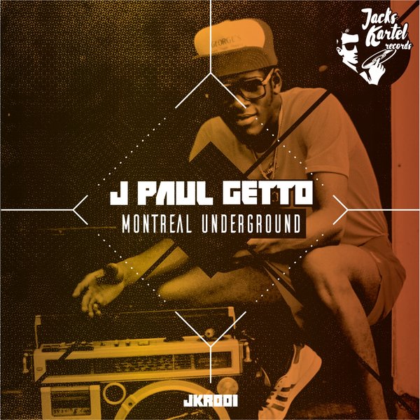 J Paul Getto - Montreal Underground / JKR001