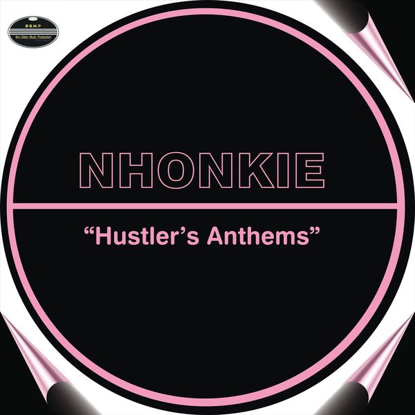 Nhonkie - Hustler's Anthems / BGMP026