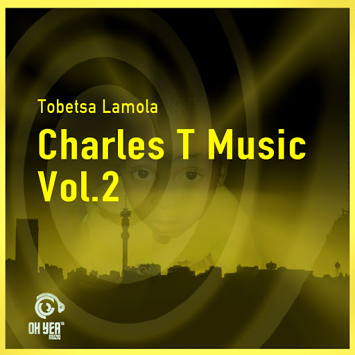 Tobetsa Lamola - Charles T Music, Vol. 2 / OYM016