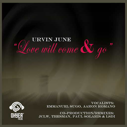 Urvin June - Love Will Come & Go / OYM018