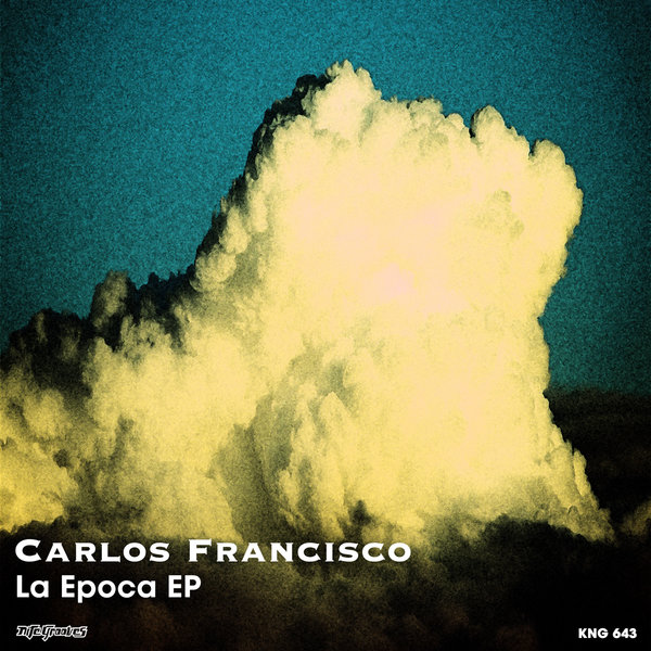 Carlos Francisco - La EPoca EP / KNG 643