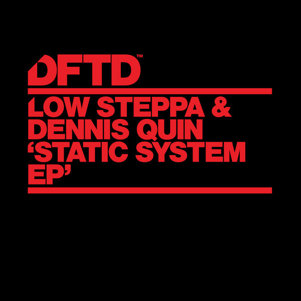 Low Steppa & Dennis Quin - Static System EP / DFTDS064D