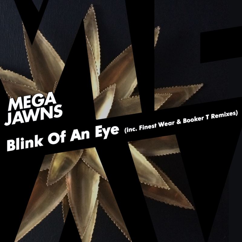 Mega Jawns - Blink Of An Eye - Joy / BBE286SDG5