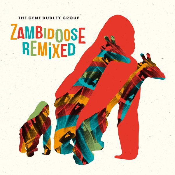 The Gene Dudley Group - Zambidoose Remixed / WAH12033