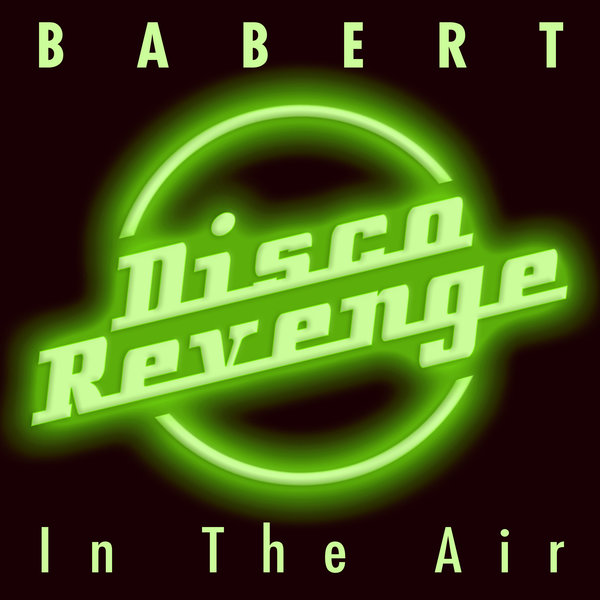 Babert - In The Air / DISCOREVENGE011