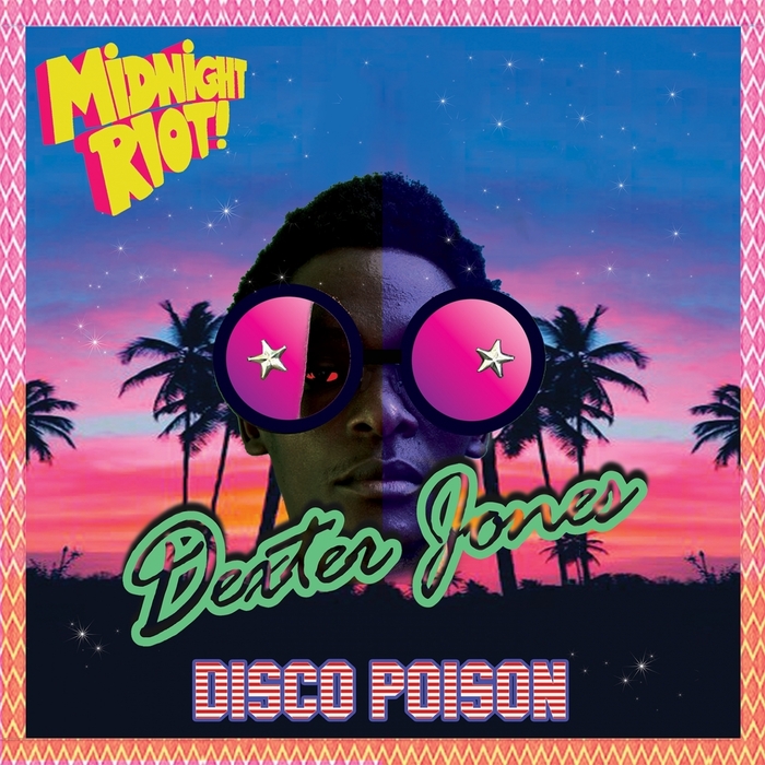 Dexter Jones - Disco Poison / MIDRIOTD 077