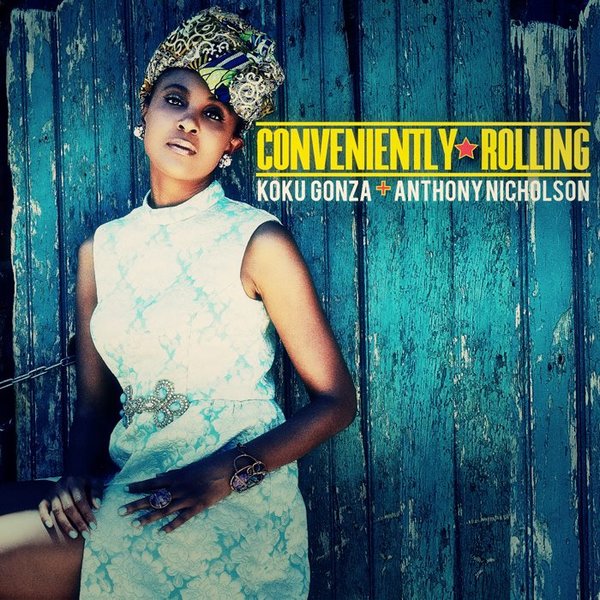 Koku Gonza -Anthony Nicholson - Conveniently Rolling / CM-063